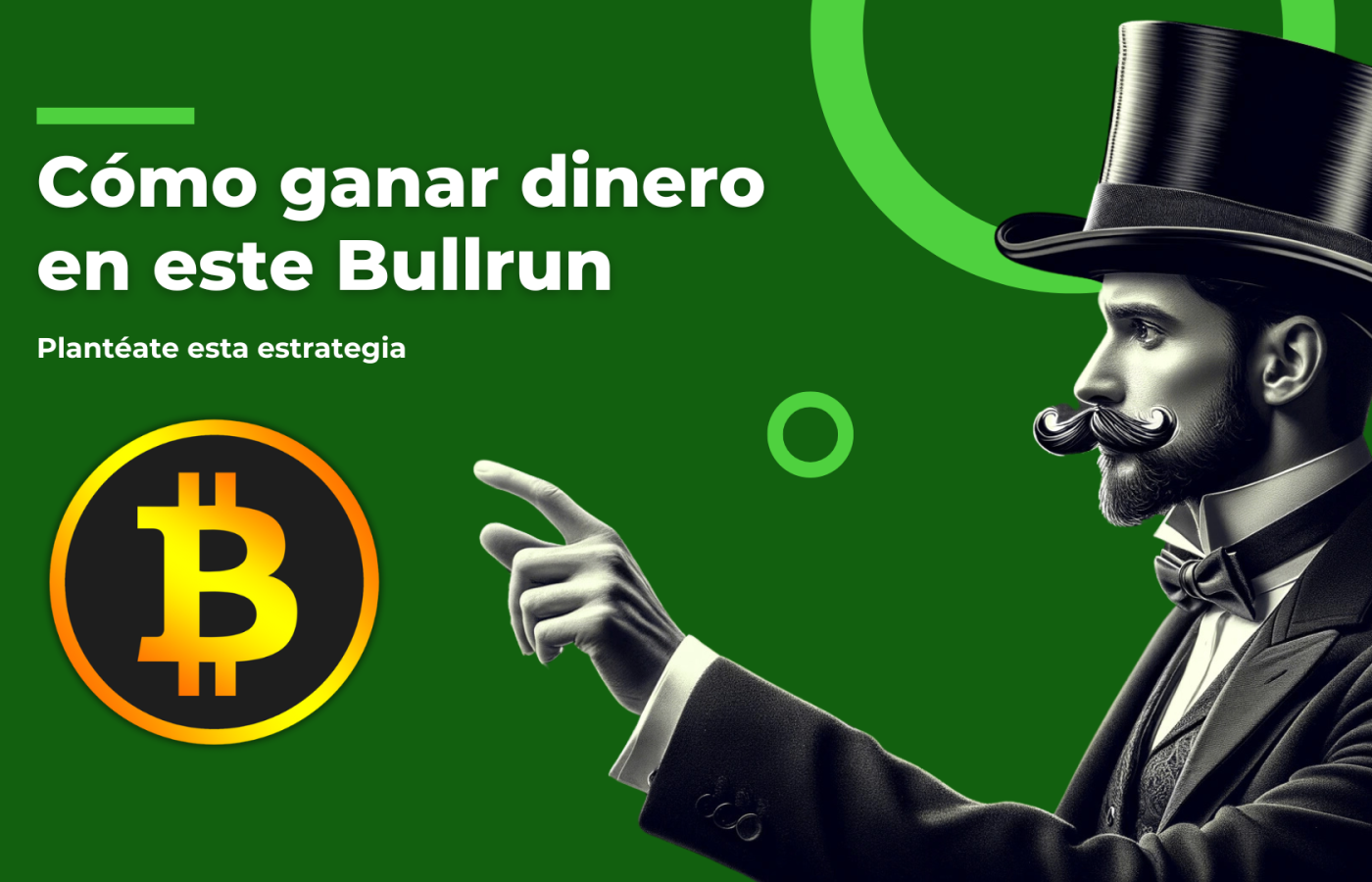 Cómo ganar mucho dinero en este bullrun